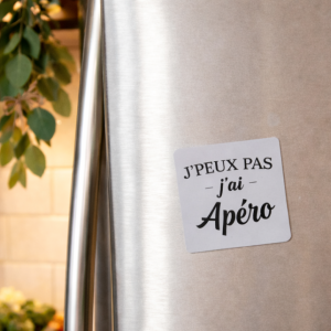 Magnet j'peux pas j'ai apéro