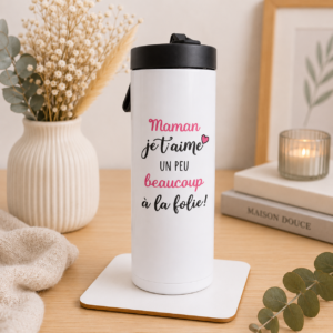 Gourde “Maman je t'aime un peu beaucoup à la folie ”